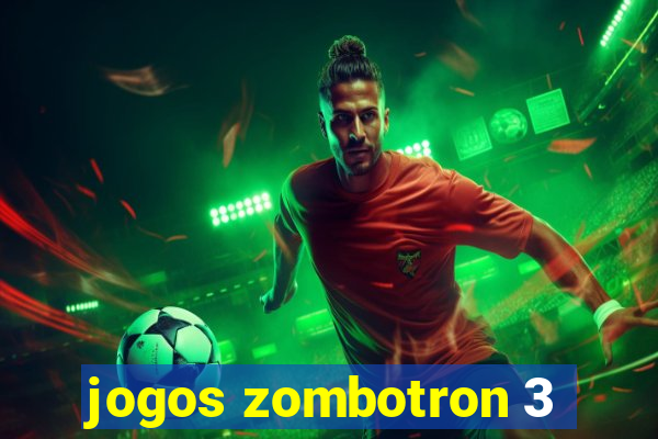 jogos zombotron 3